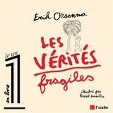 Les vérités fragiles - Erik Orsenna