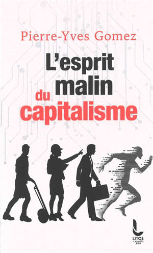 L'esprit malin du capitalisme - Pierre-Yves Gomez