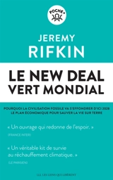 Le new deal vert mondial : pourquoi la civilisation fossile va s'effondrer d'ici 2028 : le plan économique pour sauver la vie sur Terre - Jeremy Rifkin