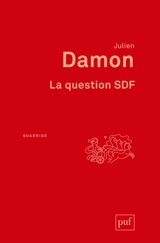 La question SDF : critique d'une action publique - Julien Damon