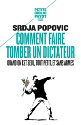 Comment faire tomber un dictateur quand on est seul, tout petit, et sans armes - Srdja Popovic