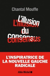 L'illusion du consensus - Chantal Mouffe