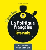La politique pour les nuls : vite et bien ! : 200 notions en un clin d'oeil - Philippe Reinhard