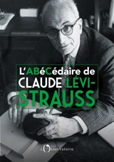 L'abécédaire de Claude Lévi-Strauss - Claude Lévi-Strauss