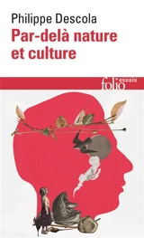 Par-delà nature et culture - Philippe Descola