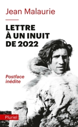 Lettre à un Inuit de 2022 : un regard angoissé sur le destin d'un peuple - Jean Malaurie