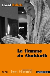 La flamme du shabbath : le shabbath, moment d'éternité dans une famille juive polonaise - Joseph Erlich