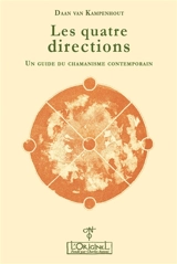 Les quatre directions : un guide du chamanisme contemporain - Daan van Kampenhout