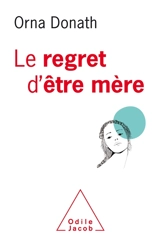 Le regret d'être mère - Orna Donath