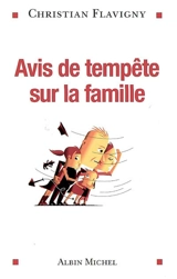 Avis de tempête sur la famille - Christian Flavigny