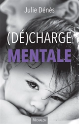 (Dé)charge mentale - Julie Dénès