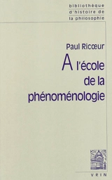 A l'école de la phénoménologie - Paul Ricoeur