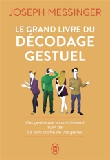 Le grand livre du décodage gestuel - Joseph Messinger