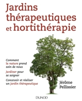 Jardins thérapeutiques et hortithérapie - Jérôme Pellissier