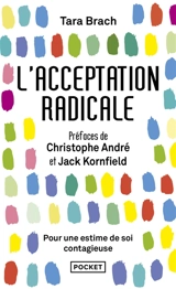 L'acceptation radicale : pour une estime de soi contagieuse - Tara Brach