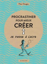 Procrastiner pour mieux créer - Fleur Daugey