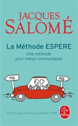 La méthode Espere : une méthode pour mieux communiquer : pour ne plus vivre sur la planète taire - Jacques Salomé