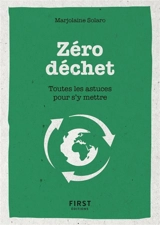 Zéro déchet : toutes les astuces pour s'y mettre - Marjolaine Solaro