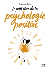 Le petit livre de la psychologie positive - Françoise Dorn