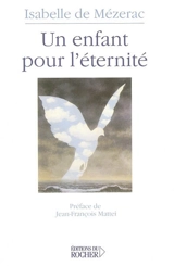 Un enfant pour l'éternité. Réflexions autour d'un berceau vide ou comment introduire la démarche des soins palliatifs en maternité - Isabelle de Mézerac