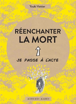 Réenchanter la mort - Youki Vattier