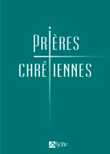 Prières chrétiennes - Geneviève Glanzmann