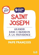 9 jours avec saint Joseph : grandir dans l'abandon à la providence - François