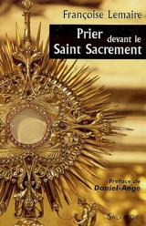 Prier devant le Saint-Sacrement - Françoise Lemaire