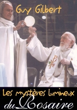 Les mystères lumineux du rosaire - Guy Gilbert