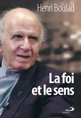 La foi et le sens - Henri Boulad