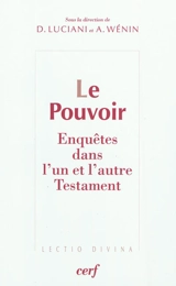 Le pouvoir : enquêtes dans l'un et l'autre Testament