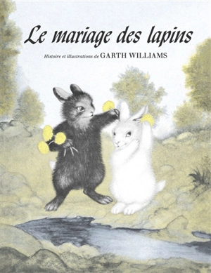 Le mariage des lapins - Garth Williams