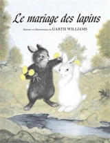 Le mariage des lapins - Garth Williams