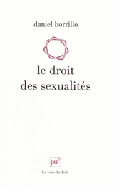Le droit des sexualités - Daniel Borrillo