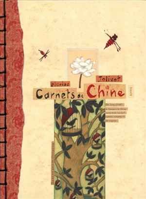 Carnets de Chine - Nicolas Jolivot