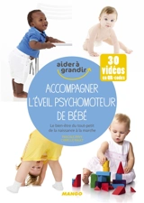 Accompagner l'éveil psychomoteur de bébé : le bien-être du tout-petit, de la naissance à la marche - Pascale Pavy