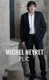 Flic - Michel Neyret