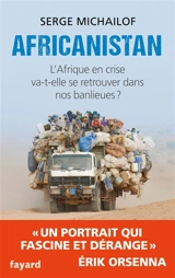Africanistan - Serge Michaïlof