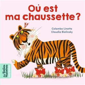 Où est ma chaussette ? - Colombe Linotte