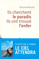 Ils cherchent le paradis, ils ont trouvé l'enfer - Dounia Bouzar