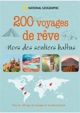 200 voyages de rêve : hors des sentiers battus