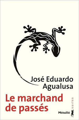 Le marchand de passés - José Eduardo Agualusa