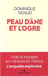 Peau d'âne et l'ogre : viols et incestes sur mineurs en France - Dominique Sigaud