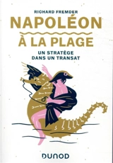 Napoléon à la plage : un stratège dans un transat - Richard Fremder