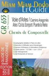 Miam miam dodo, le guide : chemin de Compostelle (GR 653) d'Arles au col du Somport. Le camino aragonés : du col du Somport à Puente la Reina (Navarra) : avec indication des hébergements adaptés aux personnes à mobilité réduite - Mireille Retail