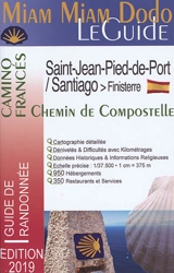 Miam miam dodo, le guide : chemin de Compostelle, camino francés de Saint-Jean-Pied-de-Port à Santiago + le chemin vers Finisterre : avec indication des hébergements adaptés aux personnes à mobilité réduite - Marie-Virginie Cambriels