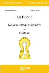 La Boétie, De la servitude volontaire ou Contr'un - Olivier Guerrier