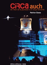 Circa Auch : de l'élan de la jeunesse à un cirque réinventé - Patrice Clarac