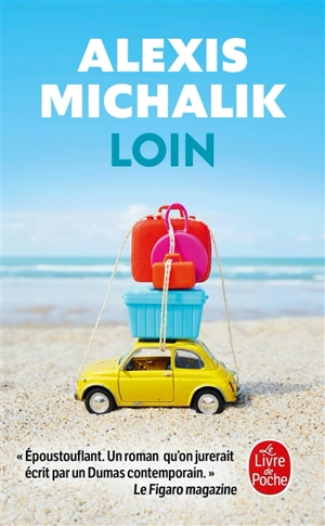 Loin - Alexis Michalik