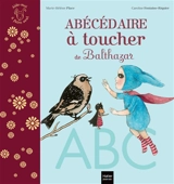 Abécédaire à toucher de Balthazar - Marie-Hélène Place